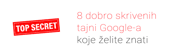 8 dobro skrivenih tajni Google-a koje želite znati